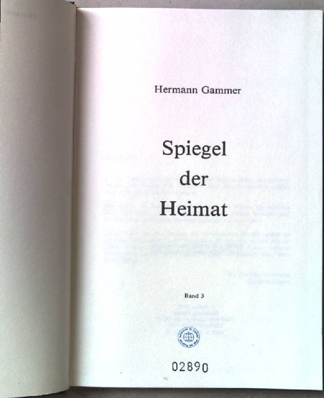 Spiegel der Heimat. Band 3. - Gammer, Hermann