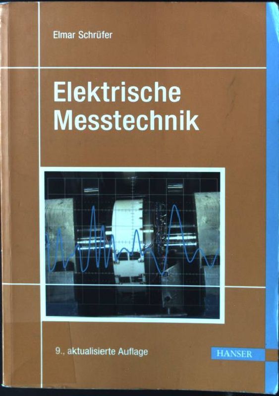 Elektrische Messtechnik : Messung elektrischer und nichtelektrischer Größen - Schrüfer, Elmar
