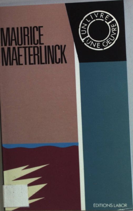 Maurice Maeterlinck: Un livre: Palléas et Mélisande: Une oeuvre. Un livre - une oeuvre 8 - Descamps, Maryse