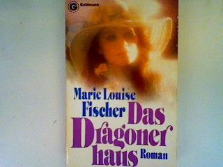 Das Dragonerhaus - Fischer, Marie Louise