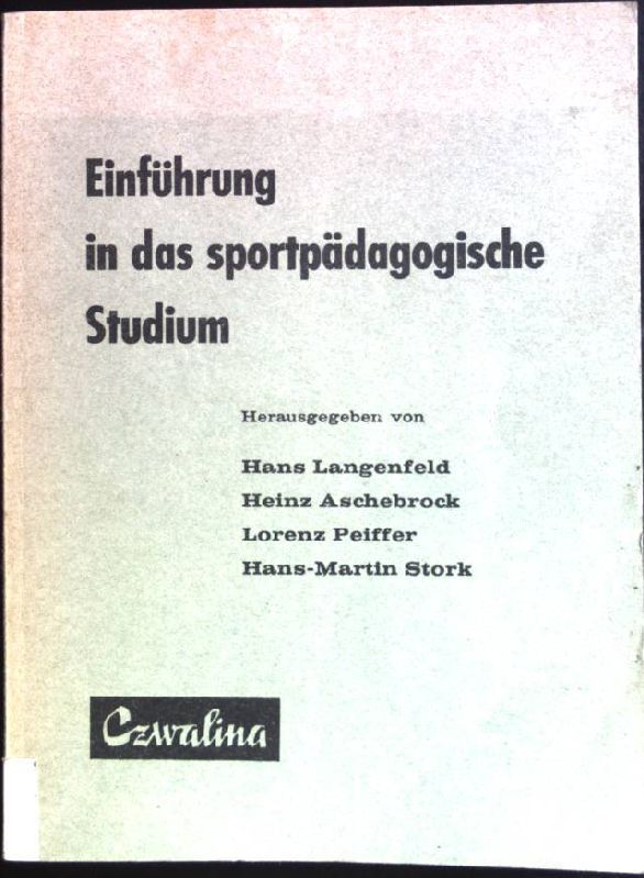 Einführung in das sportpädagogische Studium. - Langenfeld, Hans (Herausgeber)