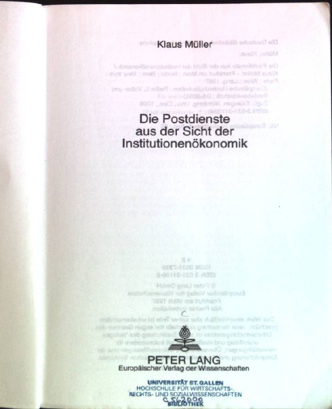 Die Postdienste aus der Sicht der Institutionenökonomik. Europäische Hochschulschriften / Reihe 5 / Volks- und Betriebswirtschaft ; Bd. 2050 - Müller, Klaus (Verfasser)