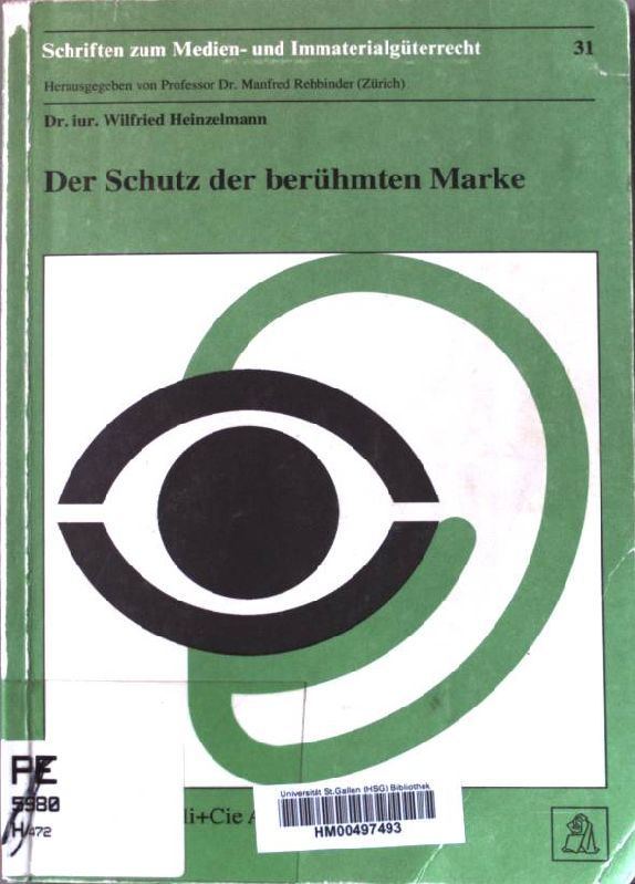 Der Schutz der berühmten Marke. Schriften zum Medien- und Immaterialgüterrecht ; 31 - Heinzelmann, Wilfried