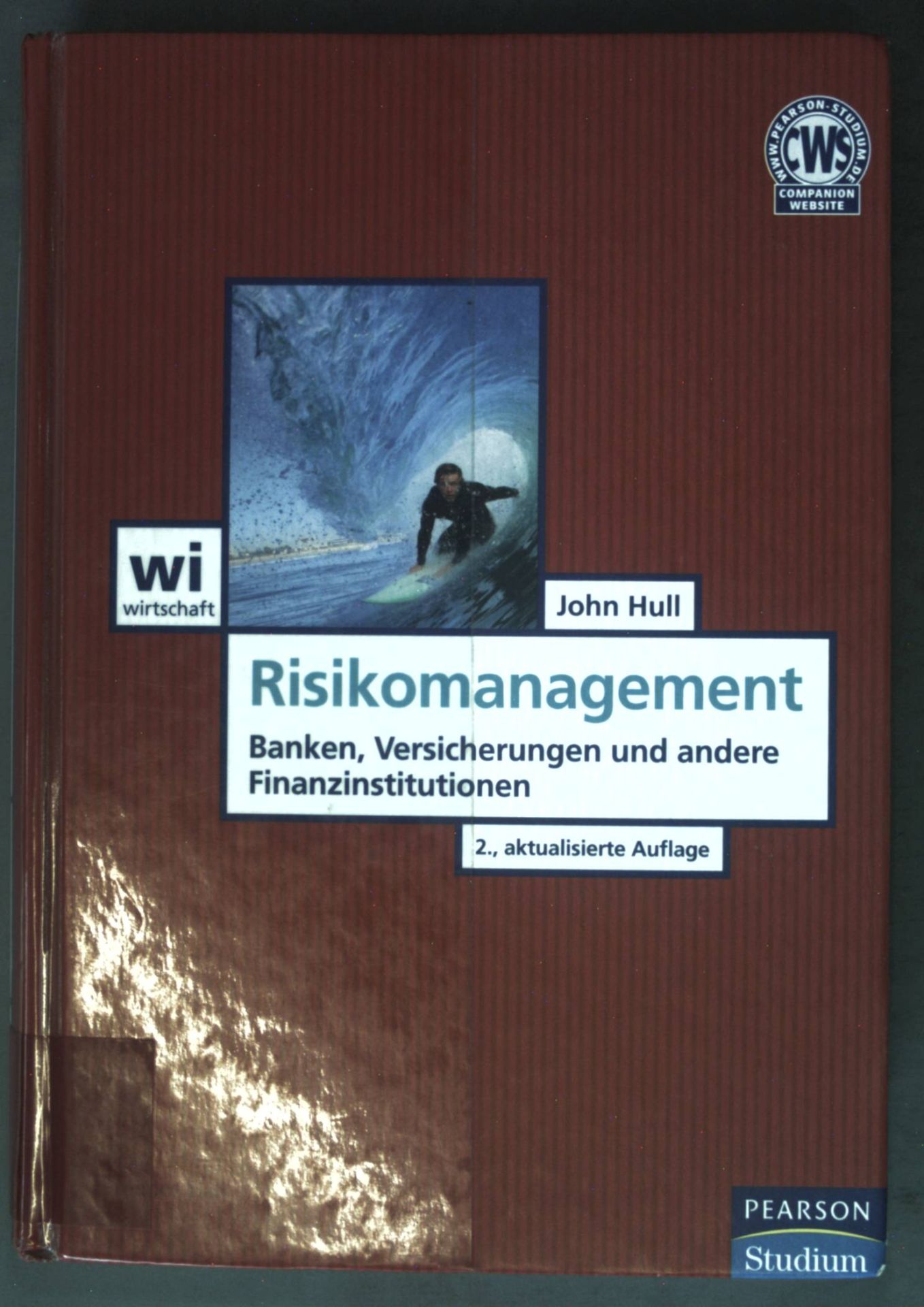 Risikomanagement: Banken, Versicherungen und andere Finanzinstitutionen; Pearson Studium - Economic BWL - Hull, Prof. Dr. John C.