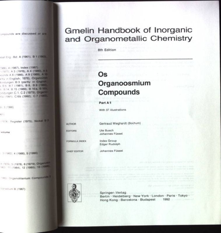 Gmelin handbook of inorganic and organometallic chemistry; Os. Organoosmium compounds. / Pt. A. / 1. - Wieghardt, Gertraud and Ute Busch
