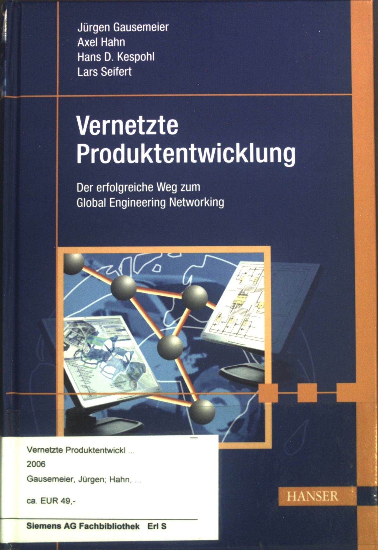 Vernetzte Produktentwicklung. Der erfolgreiche Weg zum Global Engineering Networking. - Gausemeier, Jürgen