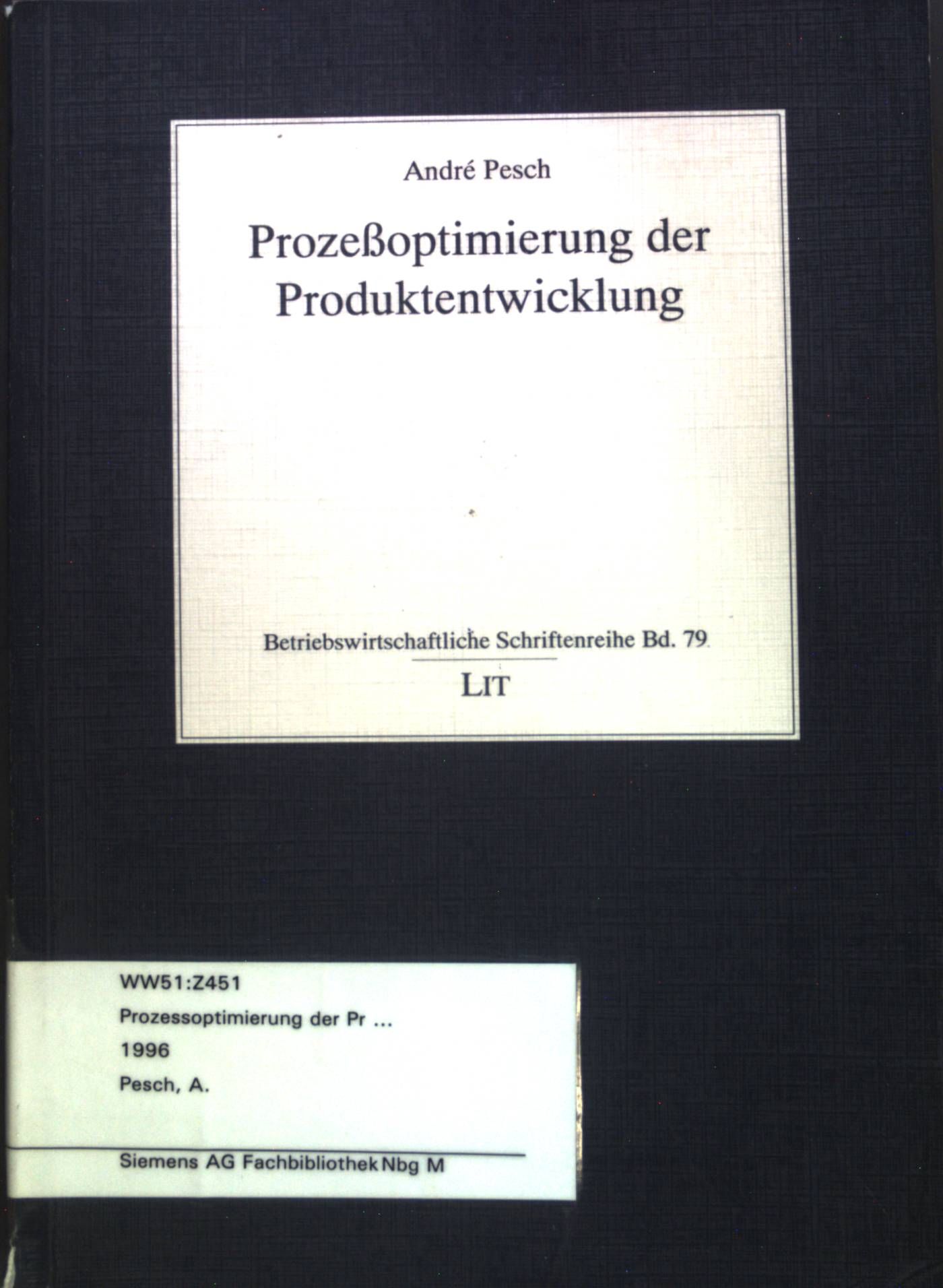 Prozeßoptimierung der Produktentwicklung. Betriebswirtschaftliche Schriftenreihe Band 79. - Pesch, André