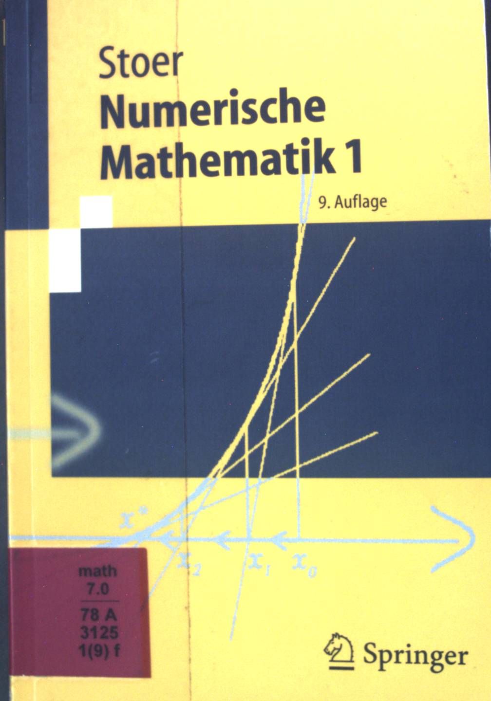 Numerische Mathematik 1: Eine Einführung - unter Berücksichtigung von Vorlesungen von F.L. Bauer. - Stoer, Josef