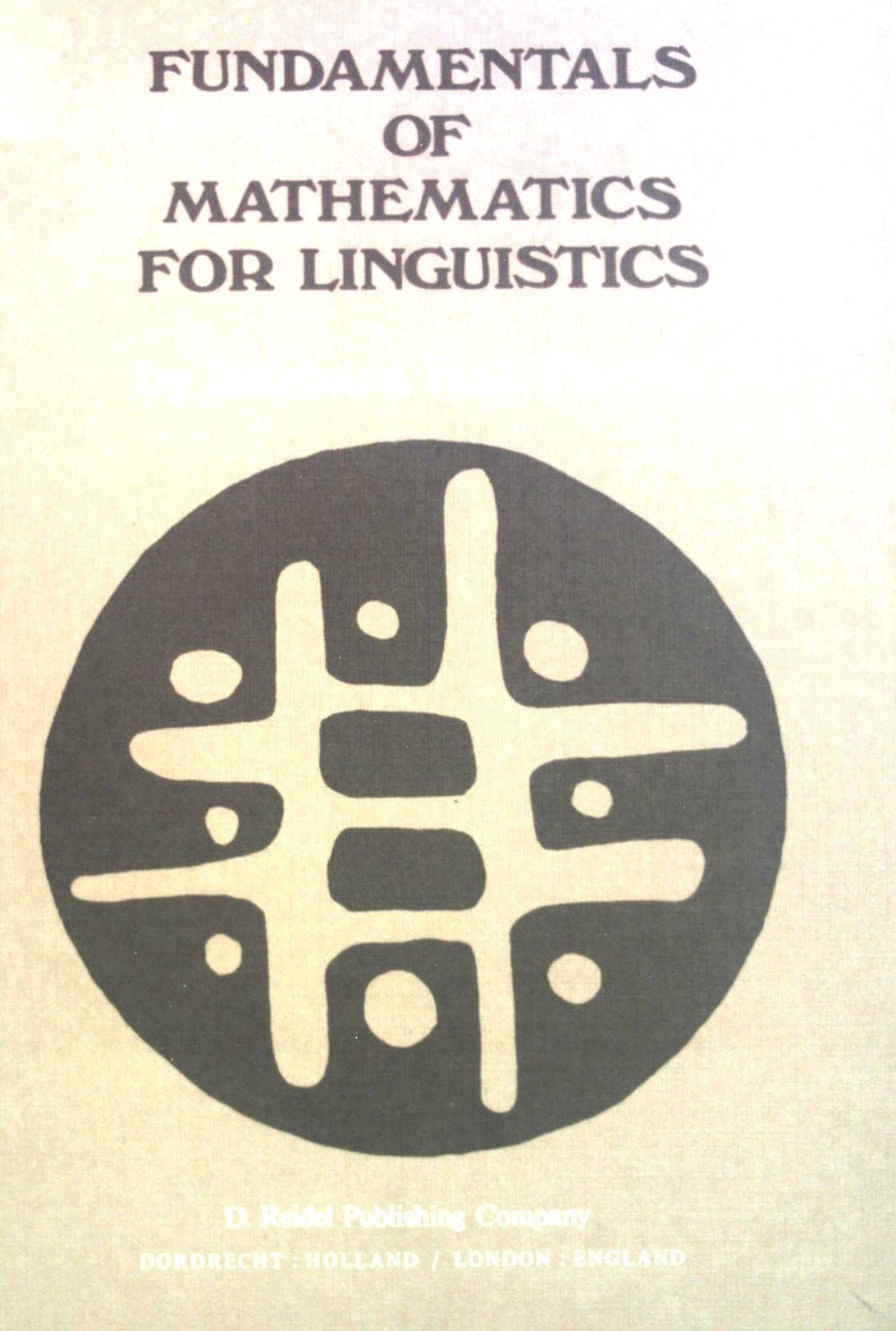 Fundaments of Mathematics for Linguistics. - Partee, Barbara Hall