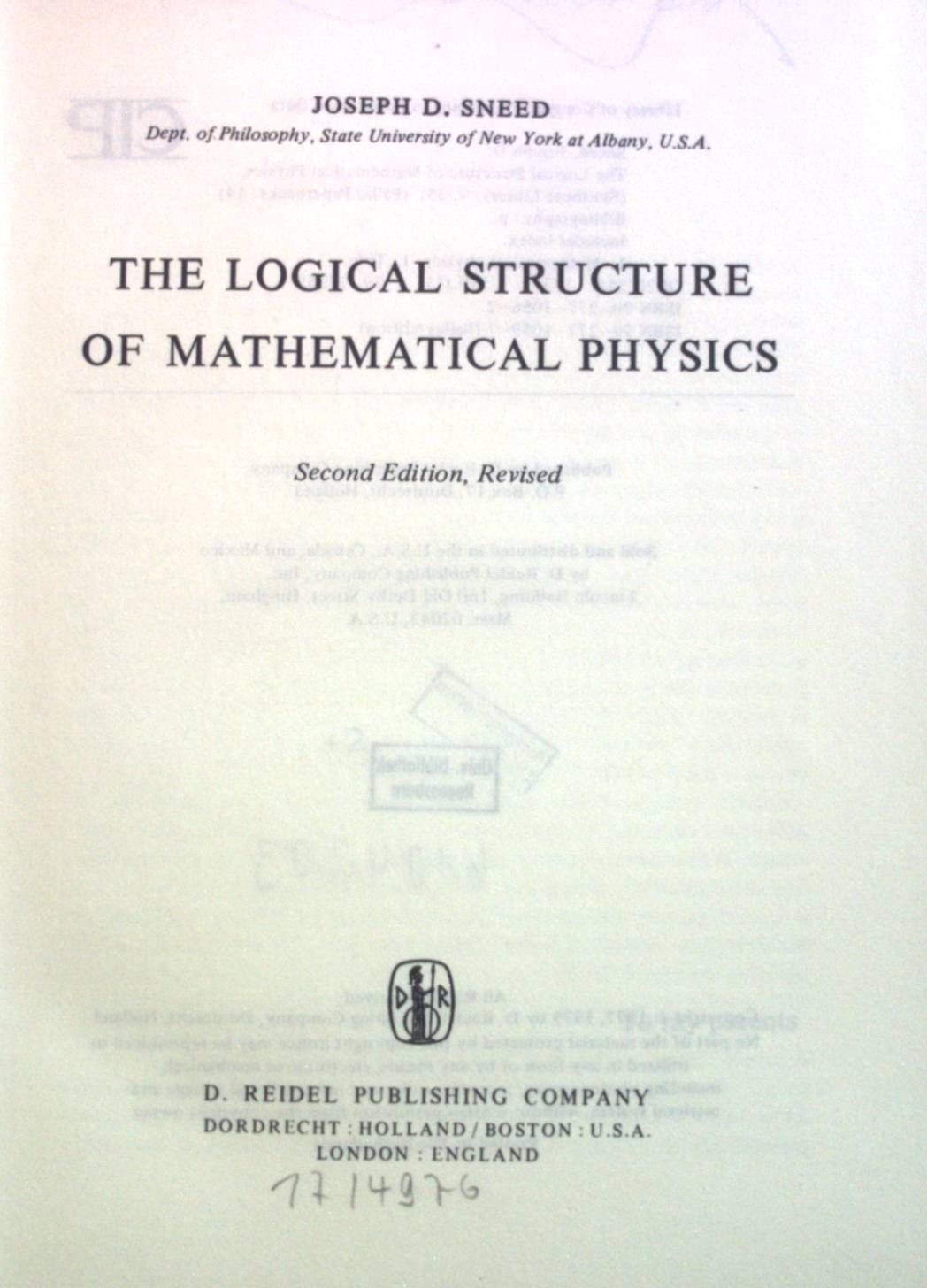 The logical Structure of Mathematical Physics. Synthese Library, Vol. 35, Pallas Paperbacks: 14 - Sneed, Joseph D.