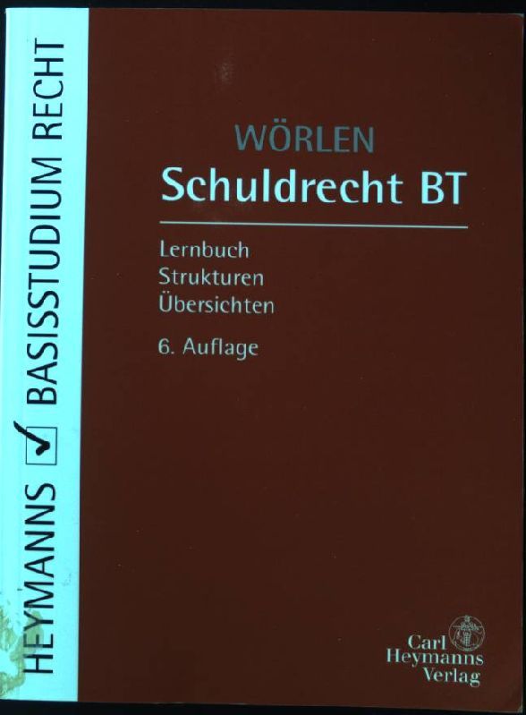 Schuldrecht; Teil: BT. Heymanns Basisstudium Recht - Wörlen, Rainer