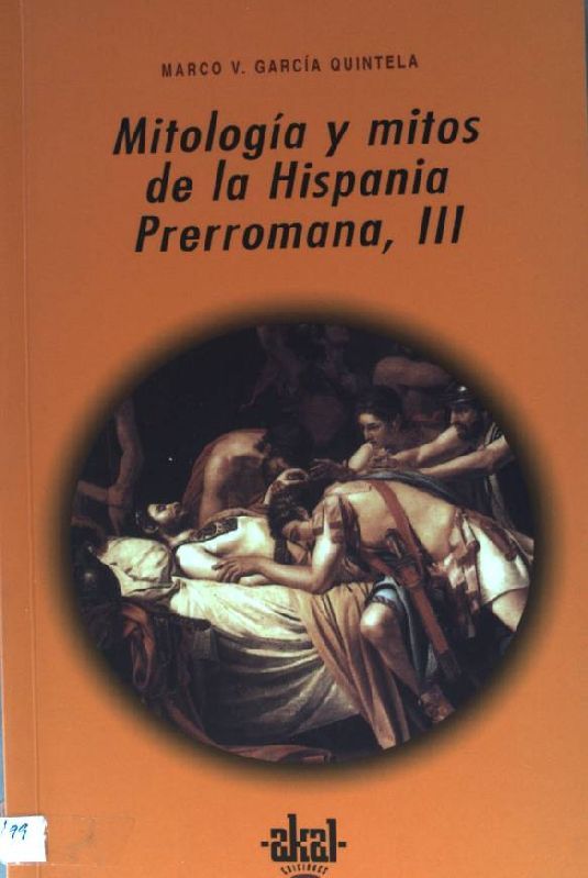 Mitología y mitos de la hispanía prerromana III (Universitaria, Band 198) - Quintela, Marco García
