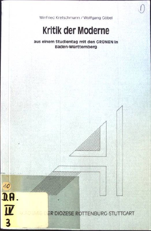 Kritik der Moderne : aus einem Studientag mit den Grünen in Baden-Württemberg. - Kretschmann, Winfried und Wolfgang Göbel
