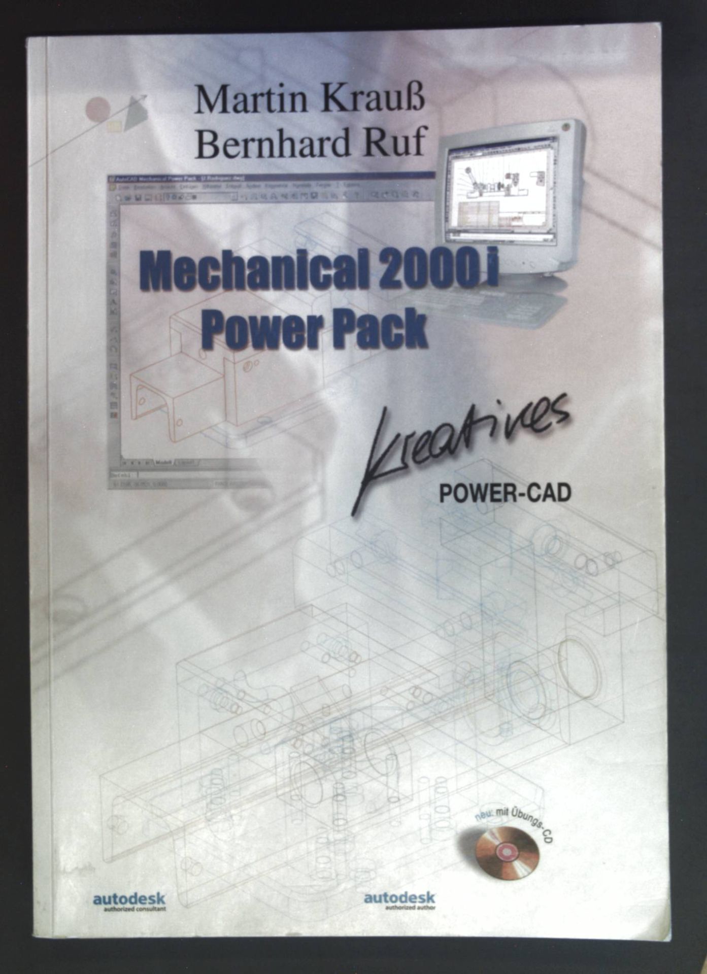 Mechanical 2000 i Power-Pack: Kreatives PowerCAD. - Ruf, Bernhard