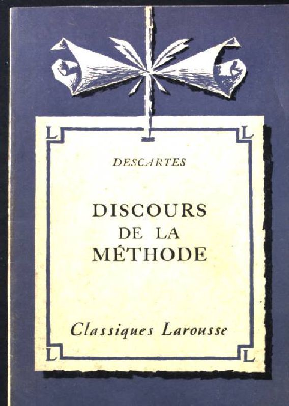 Discours de la Methode. - Descartes