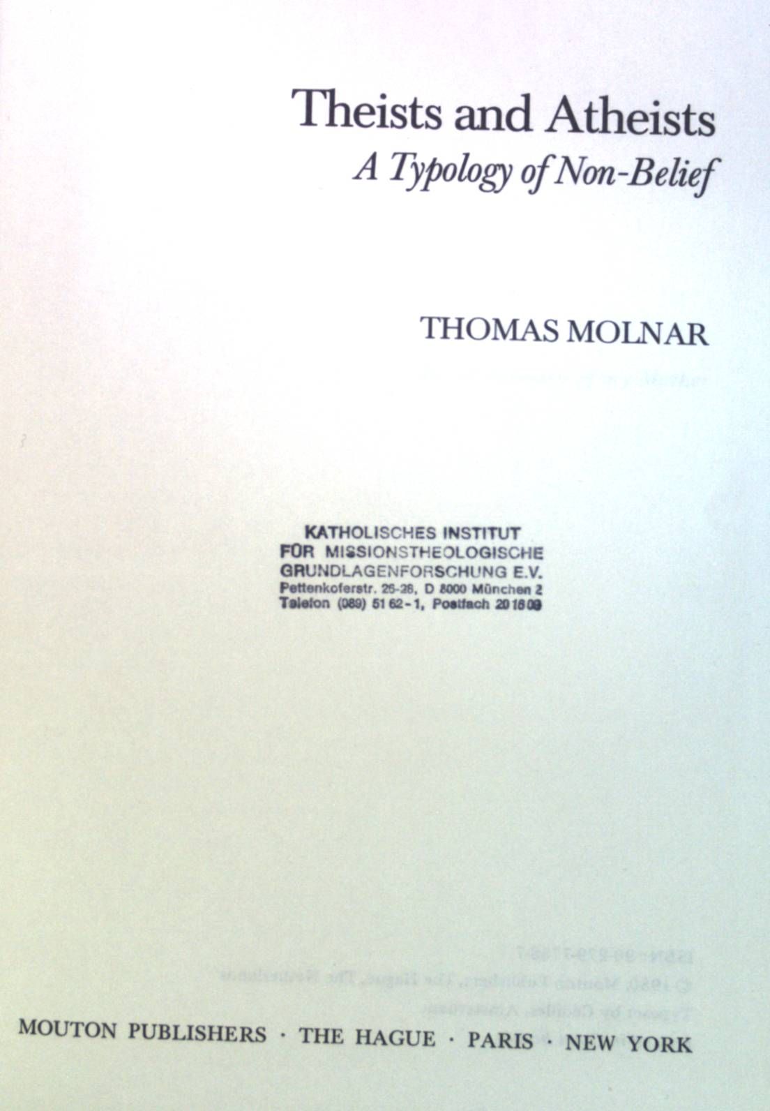 Theists and Atheists: A Typology of Non-Belief. Religion and Reason, Band 18 - Molnar, Thomas