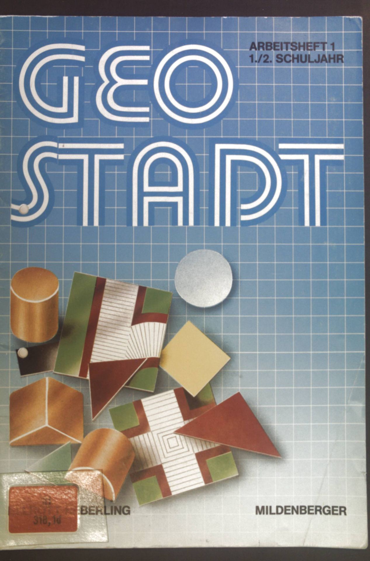 Geostadt. Arbeitsheft 1, 1./2. Schuljahr - Ellrott, Dieter und Wolfgang Heberling