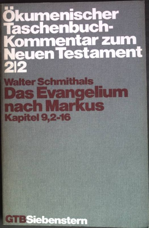 Das Evangelium nach Markus; Teil 2: Kapitel 9,2 - 16. (Nr. 504)  Ökumenischer Taschenbuch-Kommentar zum Neuen Testament 2/2 - Schmithals, Walter