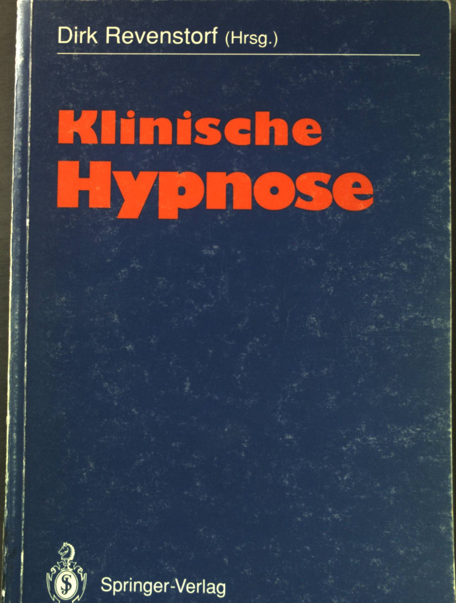 Klinische Hypnose. - Revenstorf, Dirk (Herausgeber)