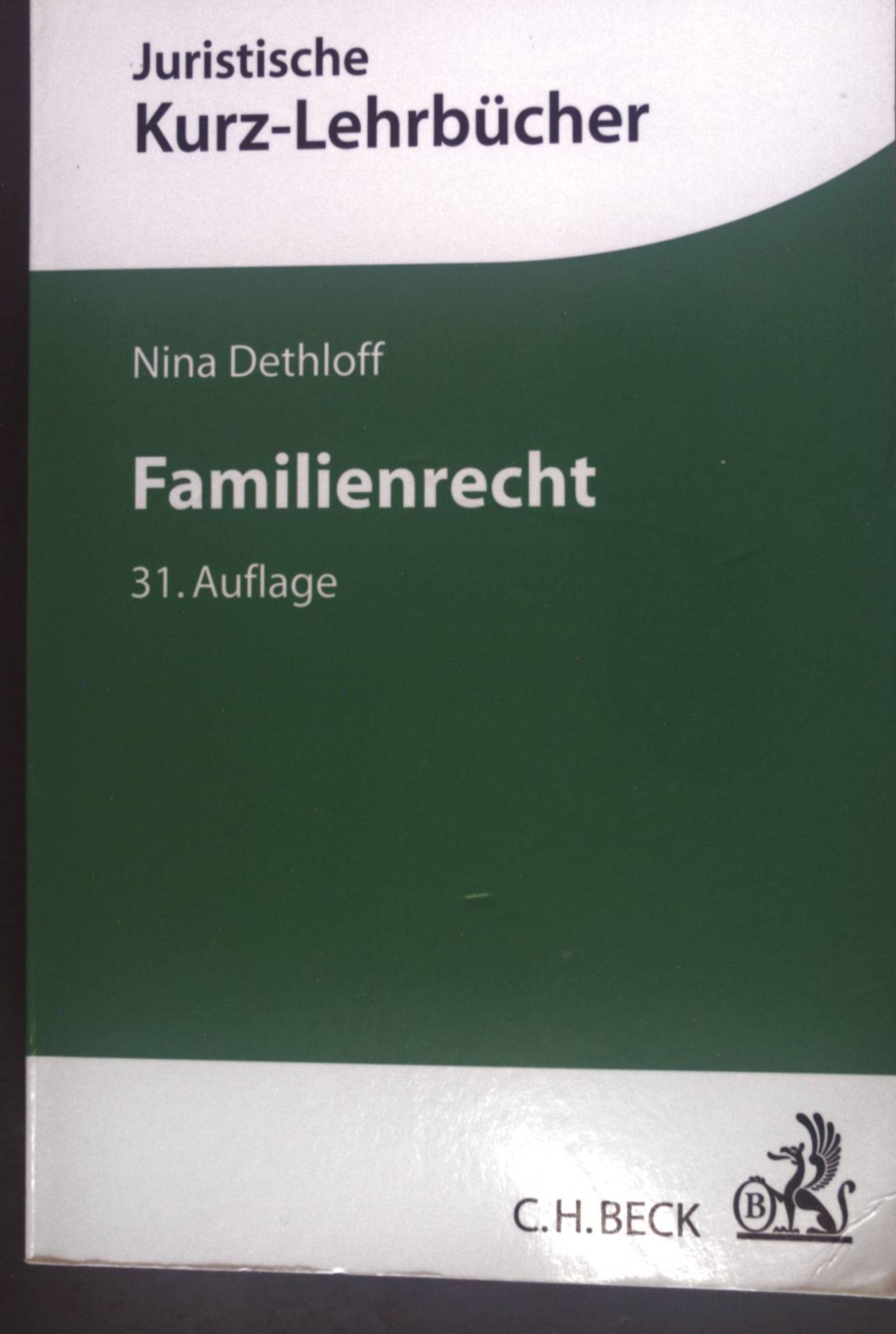 Familienrecht : ein Studienbuch. - Dethloff, Nina, Günther Beitzke und Alexander Lüderitz