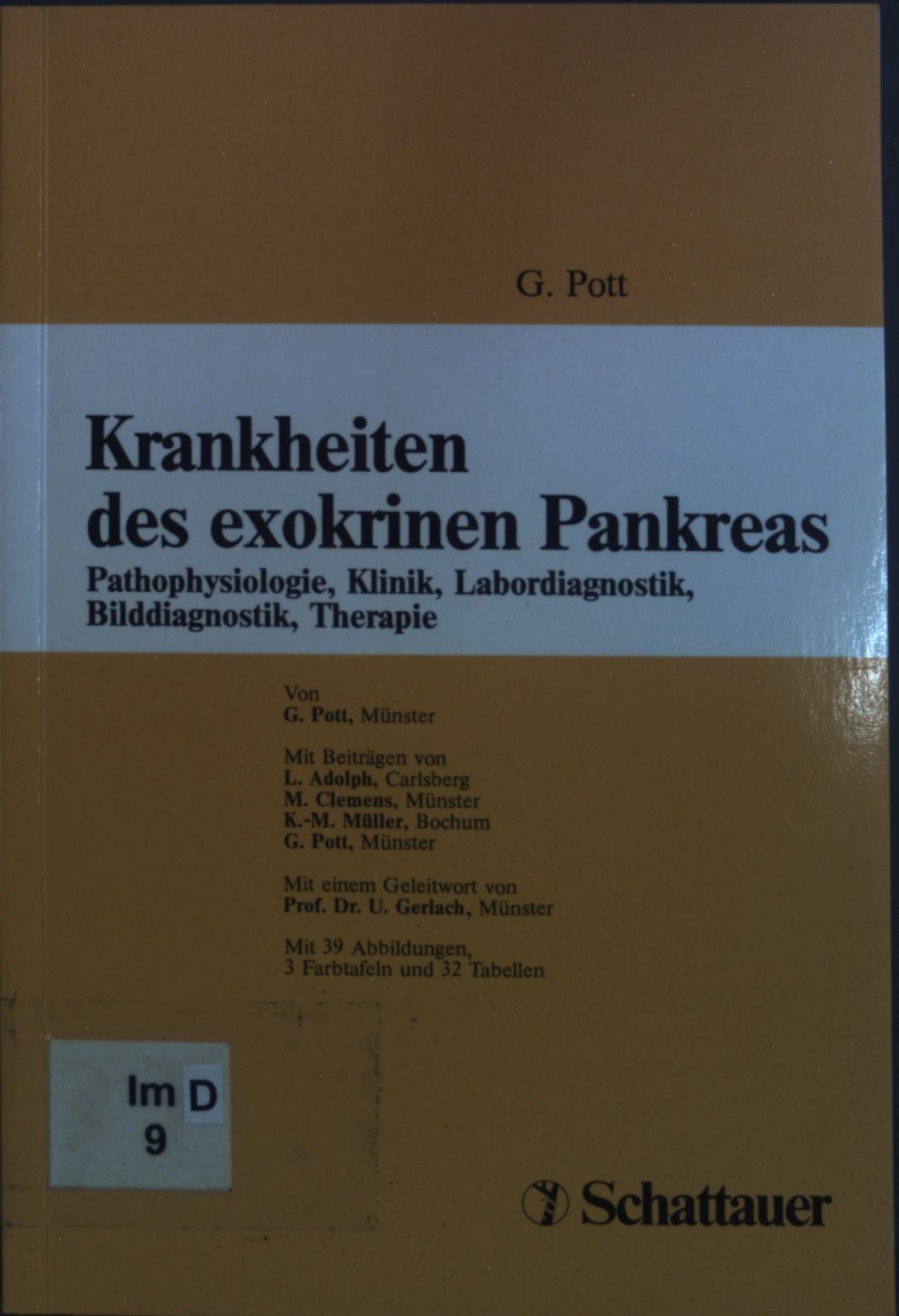 Krankheiten des exokrinen Pankreas: Pathophysiologie, Klinik, Labordiagnostik, Bilddiagnostik, Therapie. - Pott, Gerhard