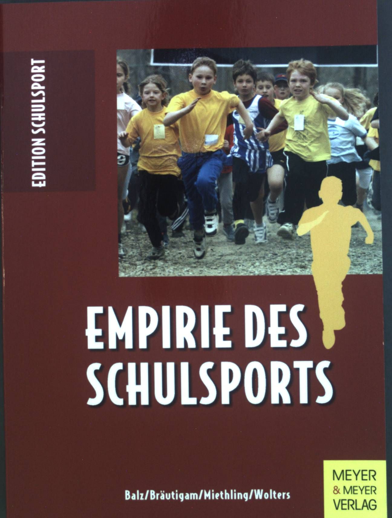 Empirie des Schulsports. Edition Schulsport ; Bd. 20 - Balz, Eckart, Michael Bräutigam Wolf-Dietrich Miethling u. a.