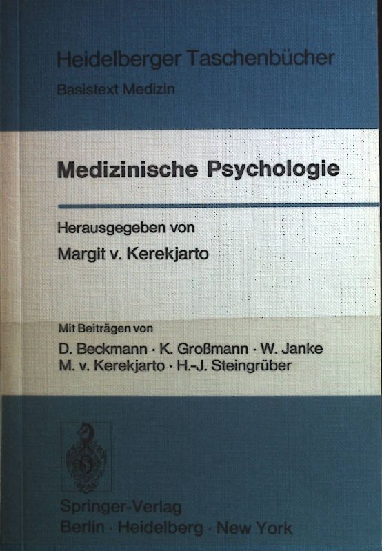 Medizinische Psychologie : mit 22 Tab. Heidelberger Taschenbücher ; Bd. 149 : Basistext Medizin - Kerekjarto, Margit v.
