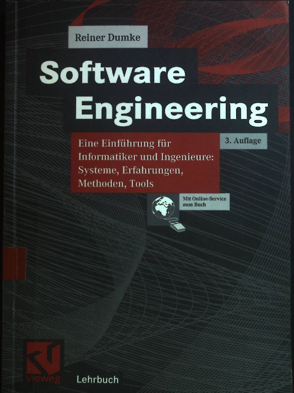 Software-Engineering : eine Einführung für Informatiker und Ingenieure: Systeme, Erfahrungen, Methoden, Tools. Vieweg-Lehrbuch - Dumke, Reiner