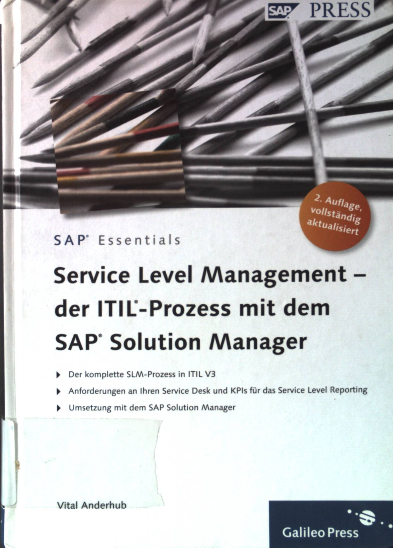 Service Level Management - der ITIL-Prozess mit dem SAP Solution Manager : [der komplette SLM-Prozess in ITIL V3 ; Anforderungen an Ihren Service Desk und KPIs für das Service Level Reporting ; Umsetzung mit de SAP Solution Manager]. SAP press; SAP essentials - Anderhub, Vital