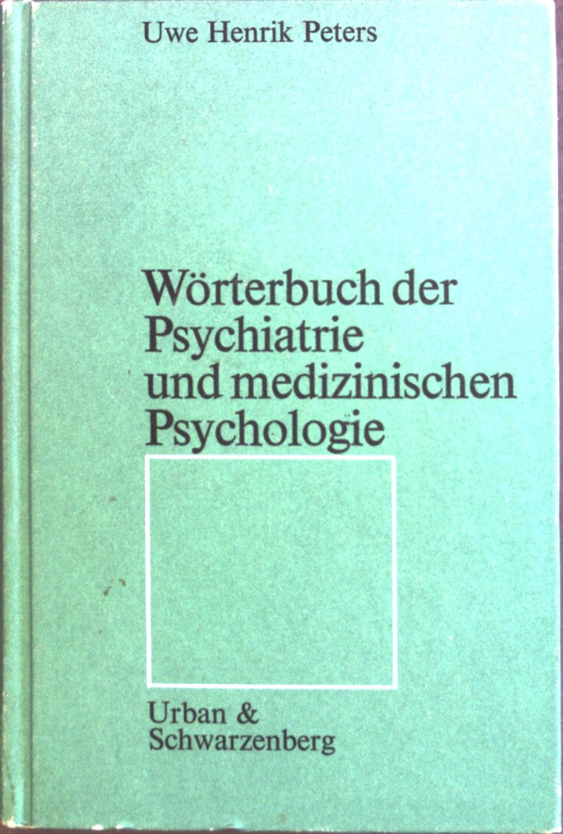 Wörterbuch der Psychiatrie und medizinischen Psychologie. - Peters, Uwe Henrik