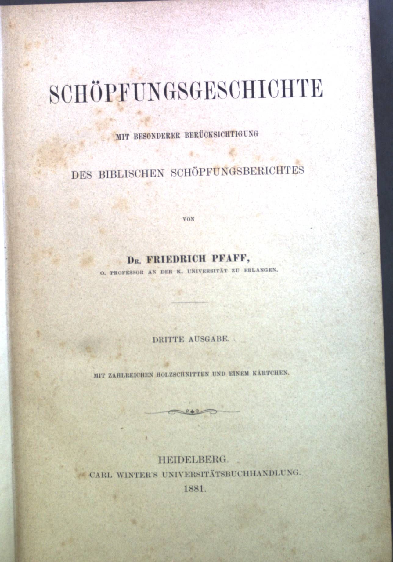 Schöpfungsgeschichte: Mit besonderer Berücksichtigung des biblischen Schöpfungsberichtes. - Pfaff, Friedrich