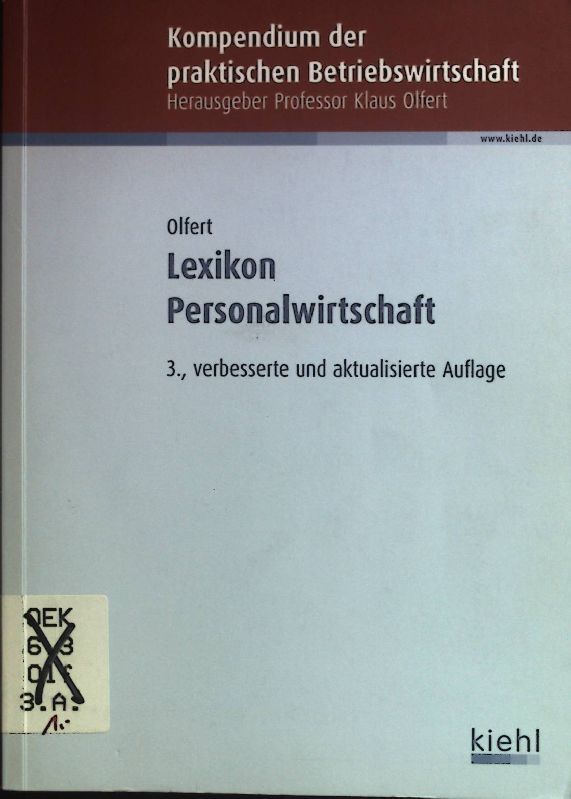 Lexikon Personalwirtschaft. Kompendium der praktischen Betriebswirtschaft - Olfert, Klaus