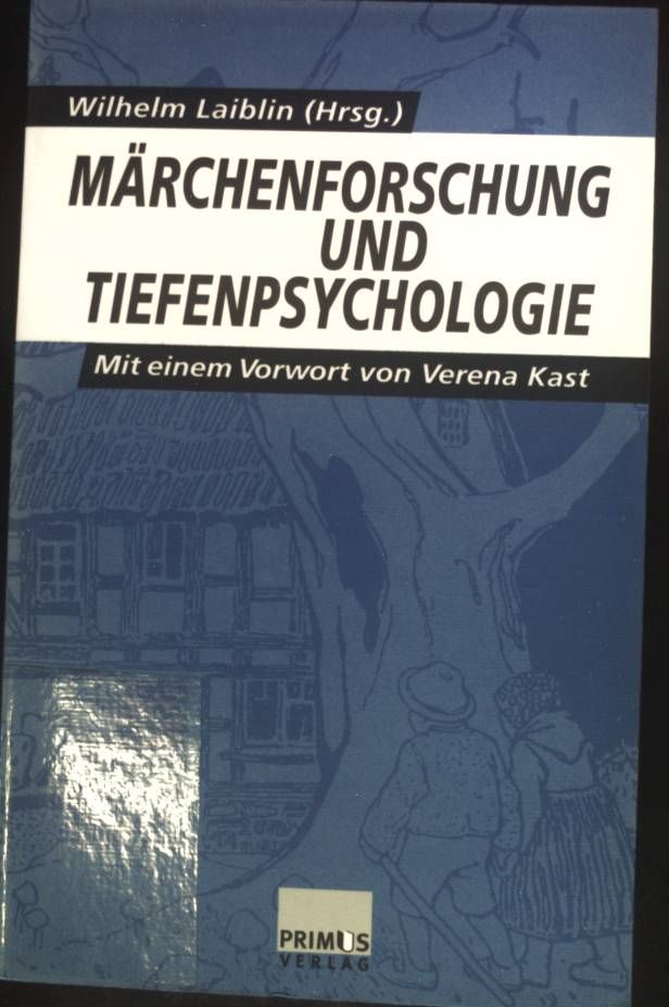 Märchenforschung und Tiefenpsychologie. - Laiblin, Wilhelm