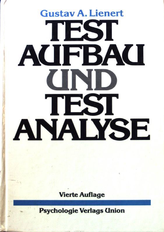 Testaufbau und Testanalyse. - Lienert, Gustav A.