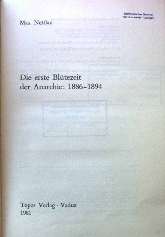 Die erste Blütezeit der Anarchie : 1886 - 1894. Geschichte der Anarchie ; Bd. 4 - Nettlau, Max