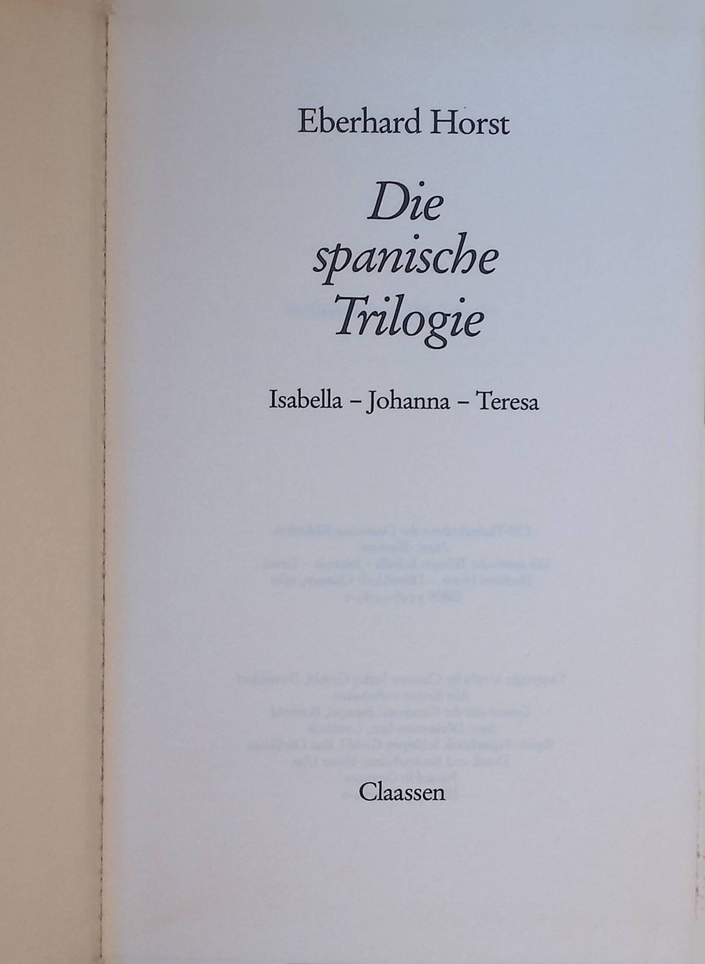 Die spanische Trilogie : Isabella - Johanna - Teresa. - Horst, Eberhard