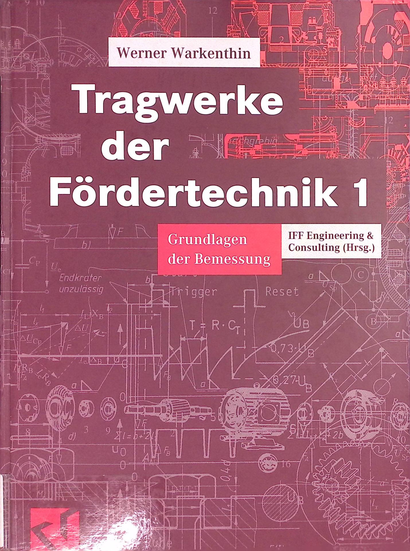 Tragwerke der Fördertechnik, 1: Grundlagen der Bemessung - Warkenthin, Werner