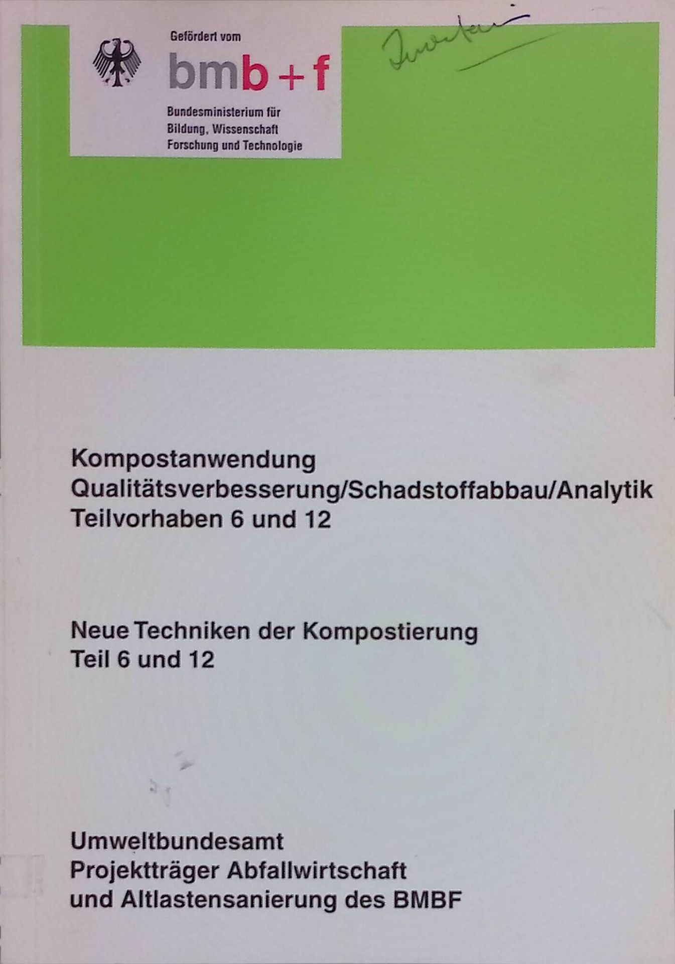 Kompostanwendung Qualitätsverbesserung / Schadstoffabbau / Analytik Teilvorhaben 6 und 12