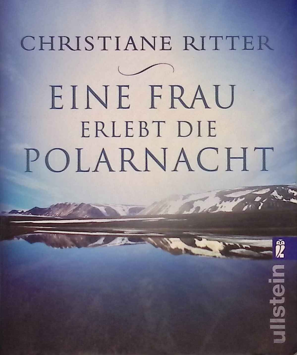 Eine Frau erlebt die Polarnacht: Mit e. Nachw. d. Autorin - Ritter, Christiane