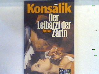 Der Leibarzt der Zarin. Roman.  Bd. 13025 - G Konsalik, Heinz