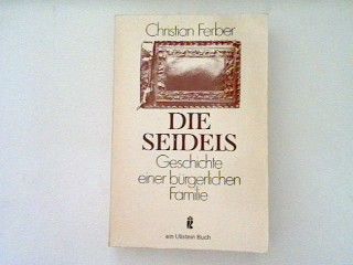 Die Seidels: Geschichte einer bürgerlichen Familie. - Ferber, Christian