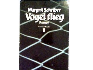 Vogel flieg: Roman - Schriber, Margrit