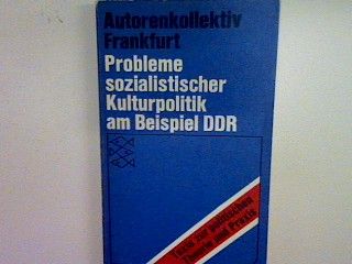 Autorenkollektiv: Probleme sozialistischer Kulturpolitik am Beispiel DDR. (Nr. 6524)