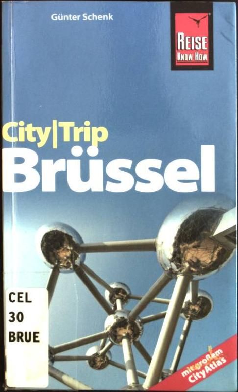 City-Trip Brüssel: mit großem CityAtlas - Schenk, Günter