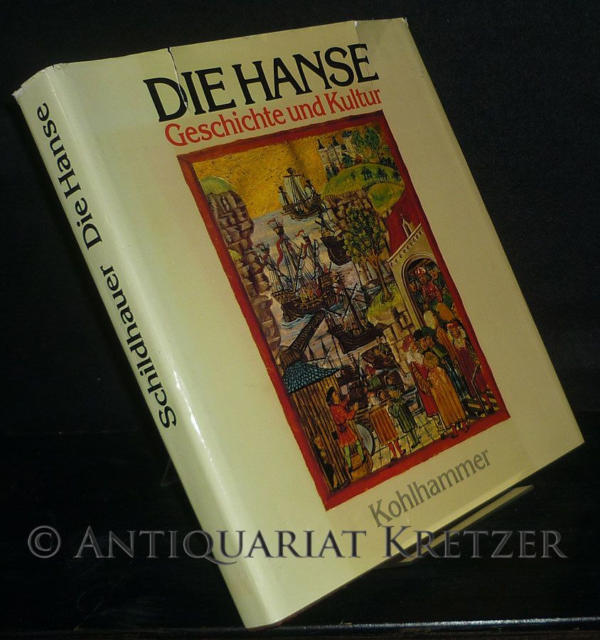Die Hanse. Geschichte und Kultur. [Von Johannes Schildhauer]. - Schildhauer, Johannes