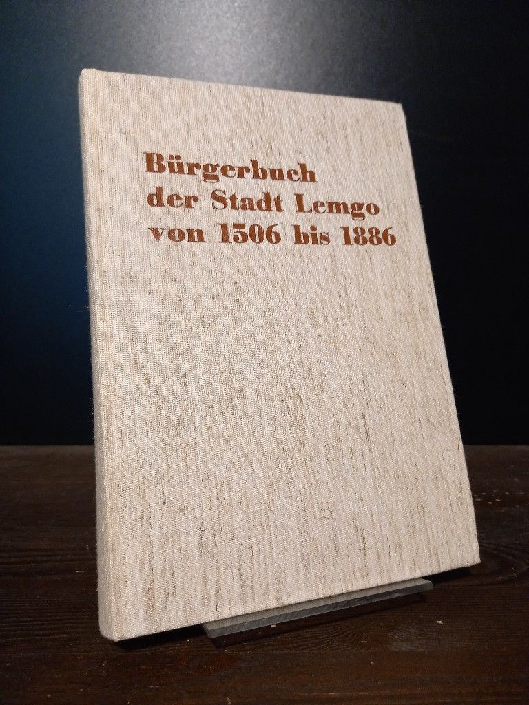 Bürgerbuch der Stadt Lemgo von 1506 bis 1886. [Bearbeitet von Hans Hoppe, herausgegeben von Herbert Stöwer]. (= Lippische Geschichtsquellen, Band 9). - Hoppe, Hans (Bearb.) und Herbert Stöwer (Hrsg.)