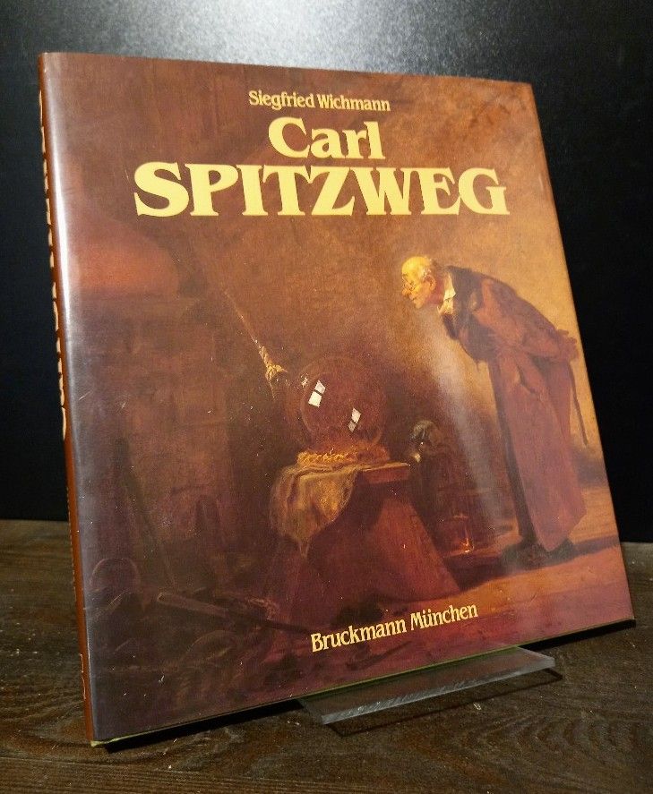 Carl Spitzweg. [Von Siegfried Wichmann]. - Wichmann, Siegfried