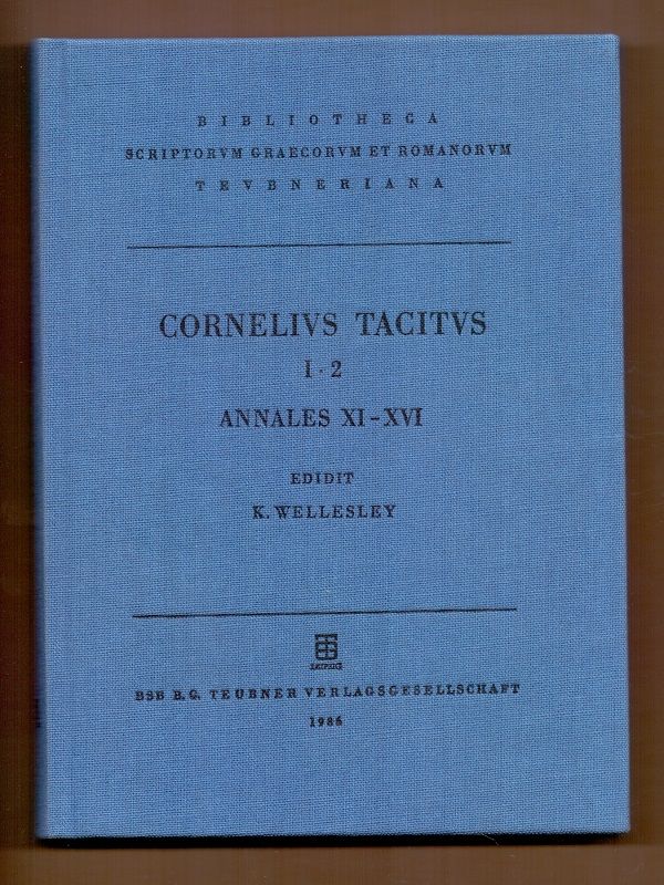 Taciti, P. Corneli, libri qui supersunt: Tom I. Pars 2. Ab excessu divi Augusti (Annales libri XI - XVI)