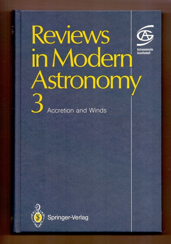 Accretion and winds. Gerhard Klare (ed.) / Reviews in modern astronomy  3 - Klare, Gerhard (Herausgeber)