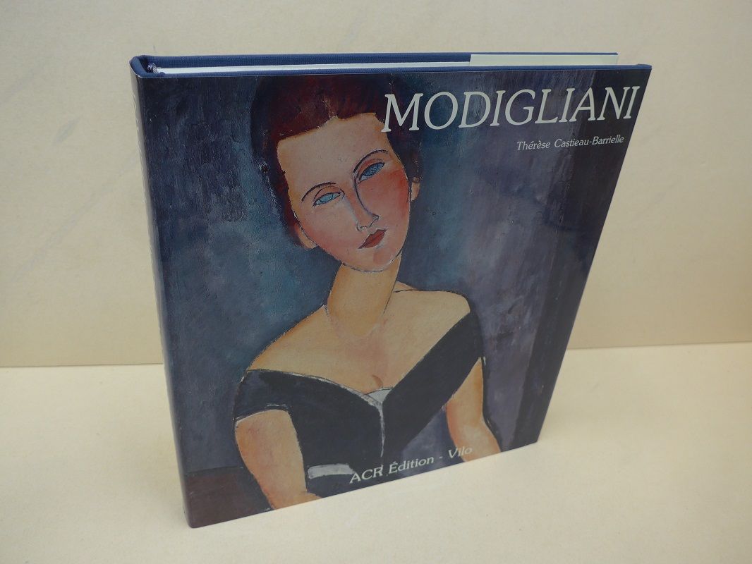 Modigliani. La Vie et l`oeuvre d`Amedeo Modigliani. - Castieau-Barrielle, Therese